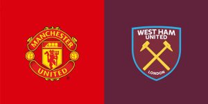 Soi kèo MU vs West Ham